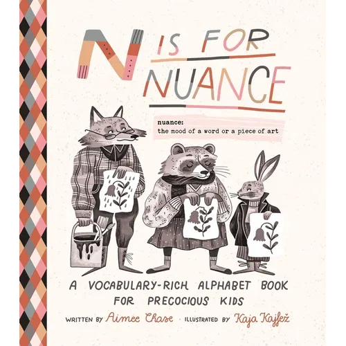 N Is for Nuance: An Alphabet Book for Precocious Kids - Hardcover