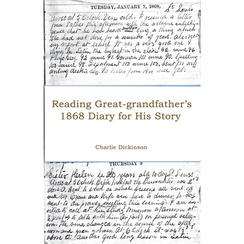 Reading Great-grandfather's 1868 Diary for His Story - Paperback