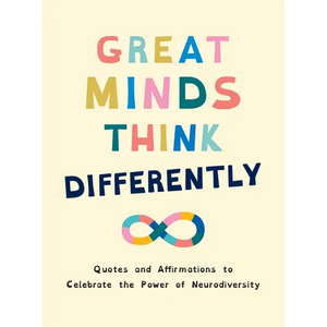 Great Minds Think Differently: Quotes and Affirmations to Celebrate the Power of Neurodiversity - Hardcover