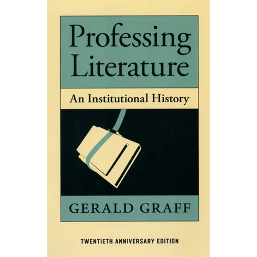 Professing Literature: An Institutional History - Paperback