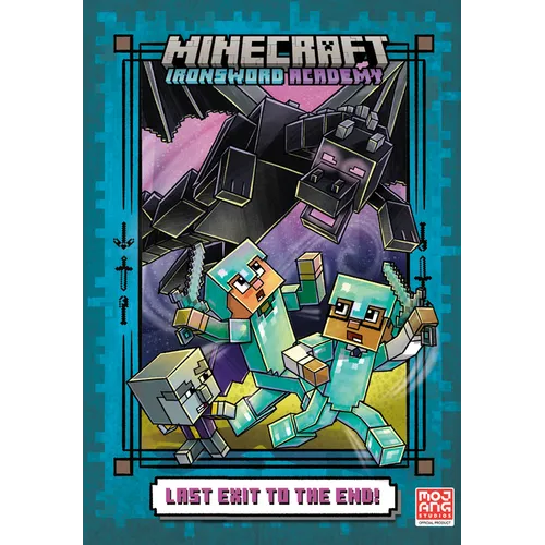 Last Exit to the End! (Minecraft Ironsword Academy Chapter Book #6) - Hardcover