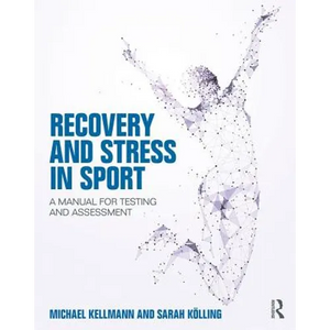 Recovery and Stress in Sport: A Manual for Testing and Assessment - Paperback