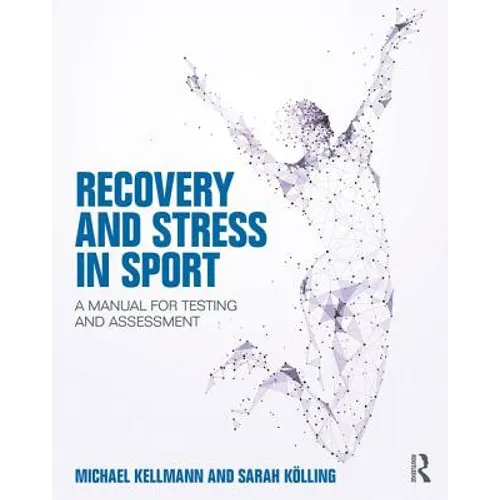 Recovery and Stress in Sport: A Manual for Testing and Assessment - Paperback