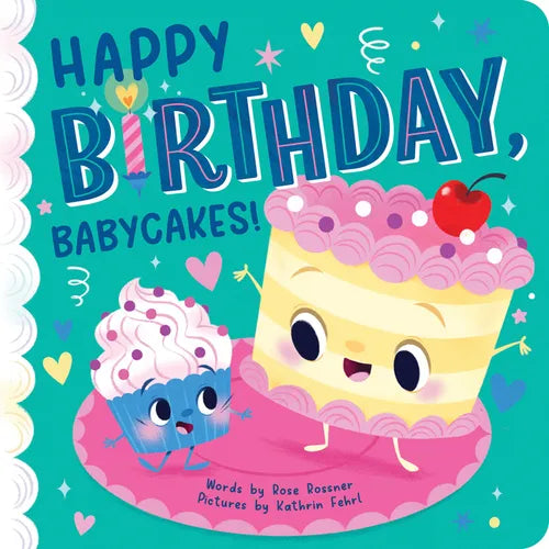 Happy Birthday, Babycakes! - Board Book