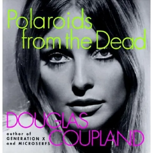Polaroids from the Dead: And Other Short Stories - Paperback