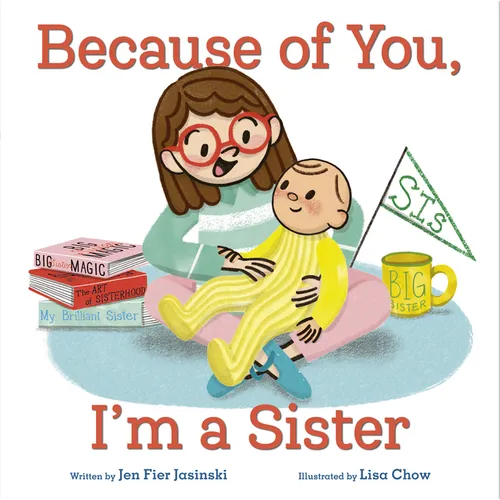 Because of You, I'm a Sister - Hardcover