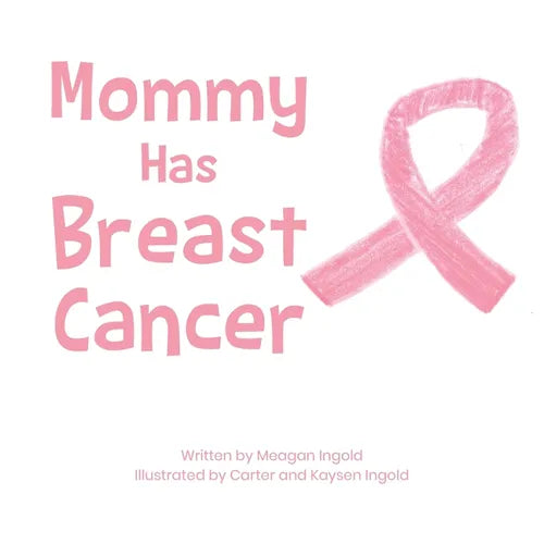 Mommy Has Breast Cancer - Paperback