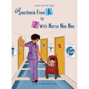 Anesthesia From A-Z With Nurse Nee Nee - Hardcover