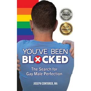 You've Been Blocked: The Search for Gay Male Perfection - Hardcover