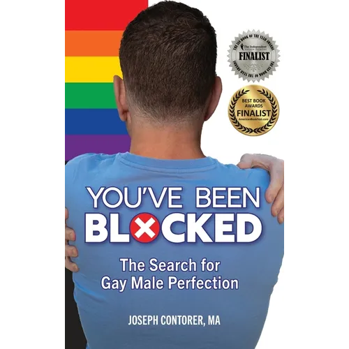 You've Been Blocked: The Search for Gay Male Perfection - Hardcover
