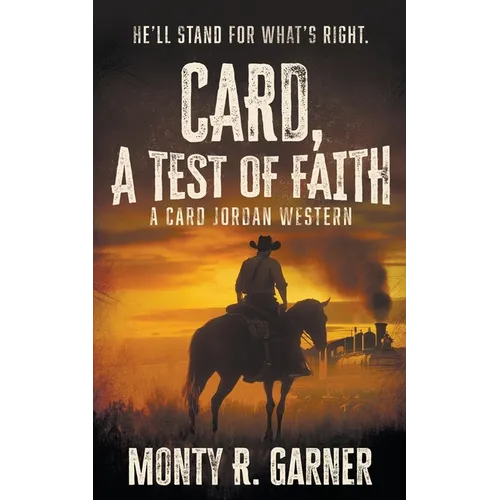 Card, A Test of Faith: A Classic Western Adventure - Paperback
