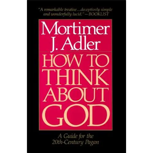 How to Think about God: A Guide for the 20th-Century Pagan - Paperback