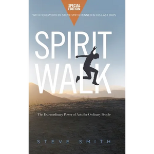 Spirit Walk (Special Edition): The Extraordinary Power of Acts for Ordinary People - Hardcover