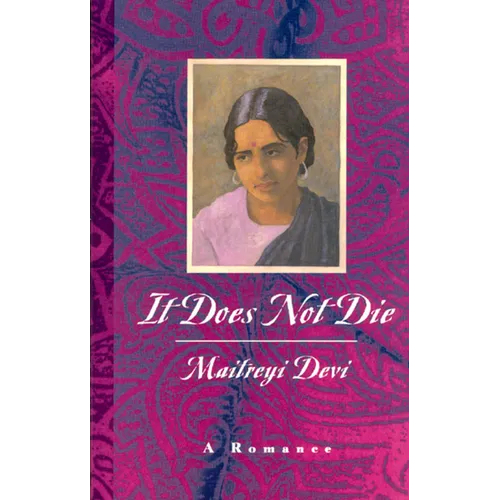 It Does Not Die: A Romance - Paperback