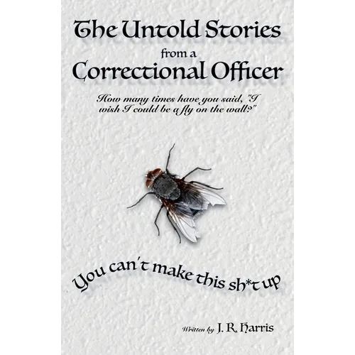The Untold Stories From a Correctional Officer - Paperback