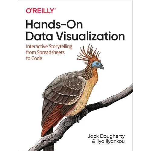 Hands-On Data Visualization: Interactive Storytelling from Spreadsheets to Code - Paperback