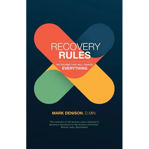 Recovery Rules: 100 Truisms that will Change Everything - Paperback