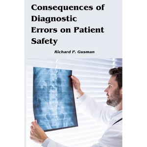 Consequences of Diagnostic Errors on Patient Safety - Paperback