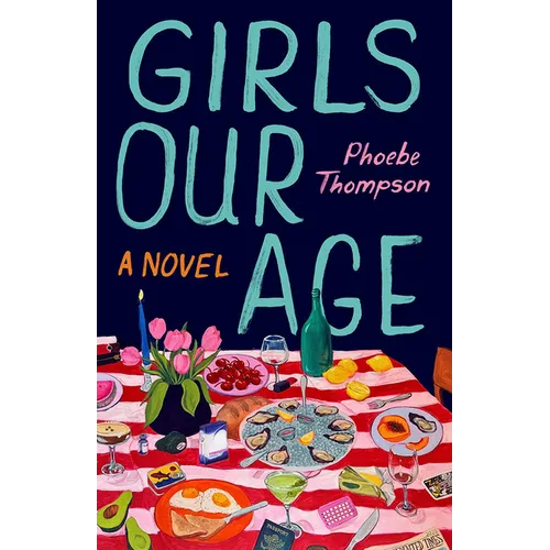 Girls Our Age - Hardcover