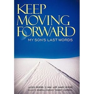 Keep Moving Forward: My Son's Last Words - Hardcover