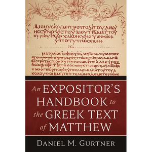 An Expositor's Handbook to the Greek Text of Matthew - Paperback