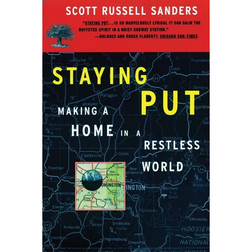 Staying Put: Making a Home in a Restless World - Paperback