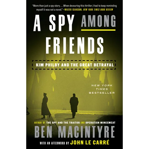A Spy Among Friends: Kim Philby and the Great Betrayal - Paperback