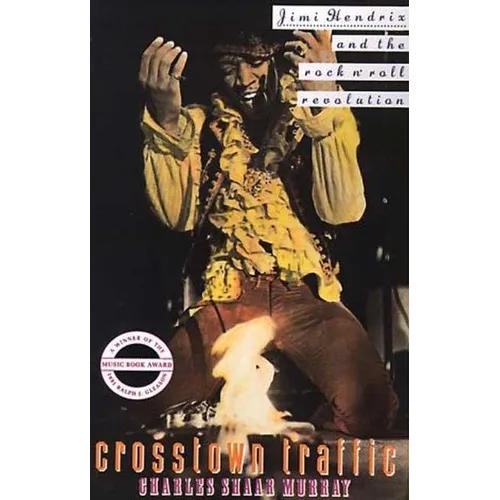 Crosstown Traffic: Jimi Hendrix and the Post-War Rock'n'Roll Revolution - Paperback
