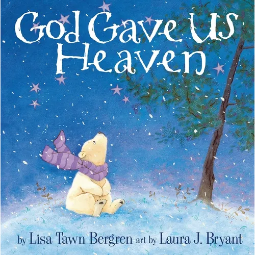 God Gave Us Heaven - Hardcover