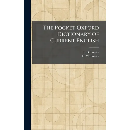 The Pocket Oxford Dictionary of Current English - Hardcover