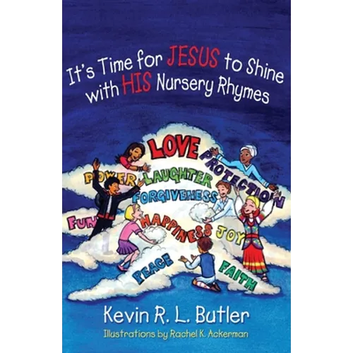It's Time for Jesus to Shine with His Nursery Rhymes - Paperback