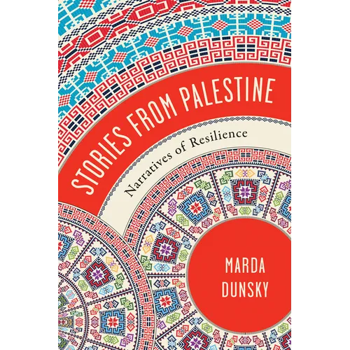 Stories from Palestine: Narratives of Resilience - Hardcover