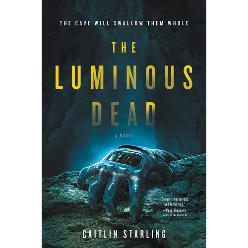 The Luminous Dead - Paperback