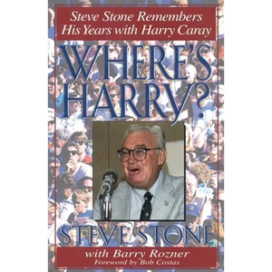 Where's Harry?: Steve Stone Remembers His Years with Harry Caray - Hardcover