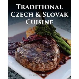 Traditional Czech and Slovak Cuisine - Paperback