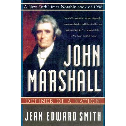 John Marshall: Definer of a Nation - Paperback