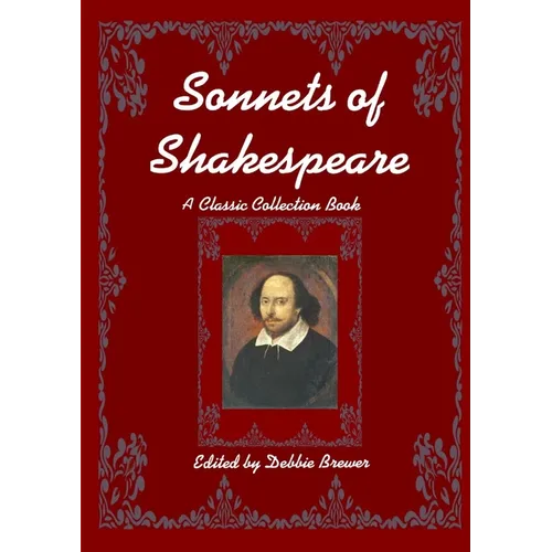 Sonnets of Shakespeare, A Classic Collection Book - Paperback