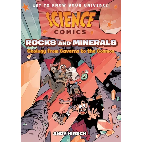 Science Comics: Rocks and Minerals: Geology from Caverns to the Cosmos - Paperback