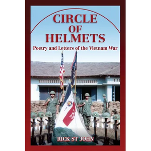 Circle of Helmets: Poetry and Letters of the Vietnam War - Paperback