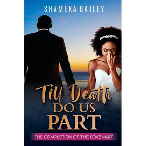Till Death Do Us Part: The Completion of the Covenant - Paperback