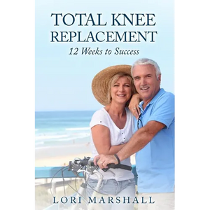 Total Knee Replacement: 12 Weeks to Success - Paperback