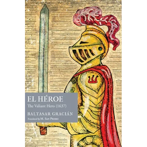 El Héroe: The Valiant Hero (1637) - Hardcover
