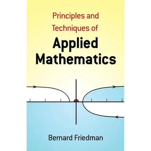 The Principles and Techniques of Applied Mathematics: A Historical Survey with 680 Illustrations - Paperback