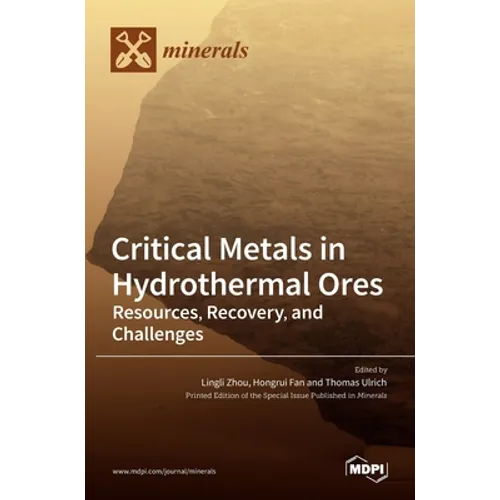Critical Metals in Hydrothermal Ores: Resources, Recovery, and Challenges - Hardcover