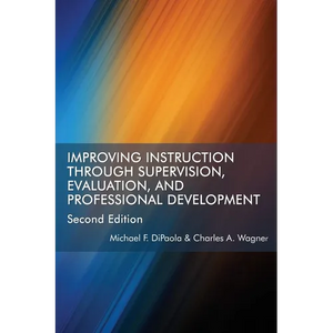 Improving Instruction Through Supervision, Evaluation, and Professional Development Second Edition - Paperback
