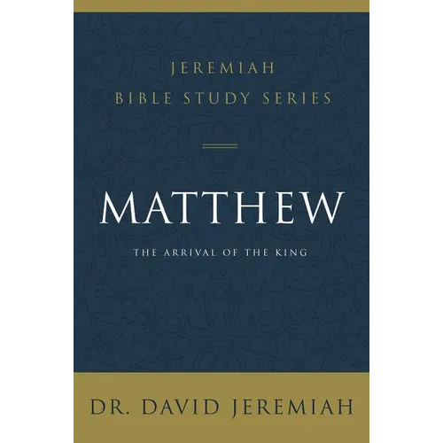 Matthew: The Arrival of the King - Paperback
