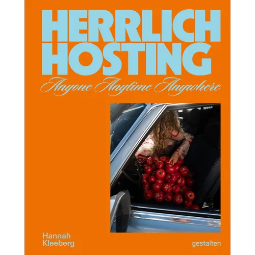 Herrlich Hosting: Hosting Anyone, Anywhere, Anytime - Hardcover