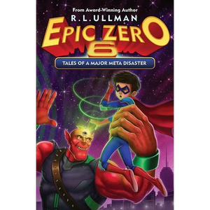 Epic Zero 6: Tales of a Major Meta Disaster - Paperback
