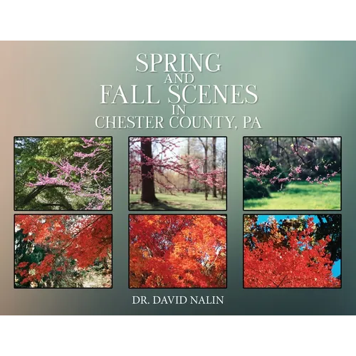 Spring and Fall Scenes in Chester County, Pa - Paperback
