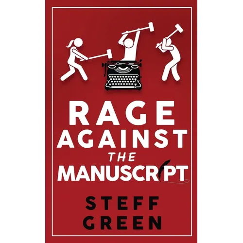 Rage Against the Manuscript - Paperback